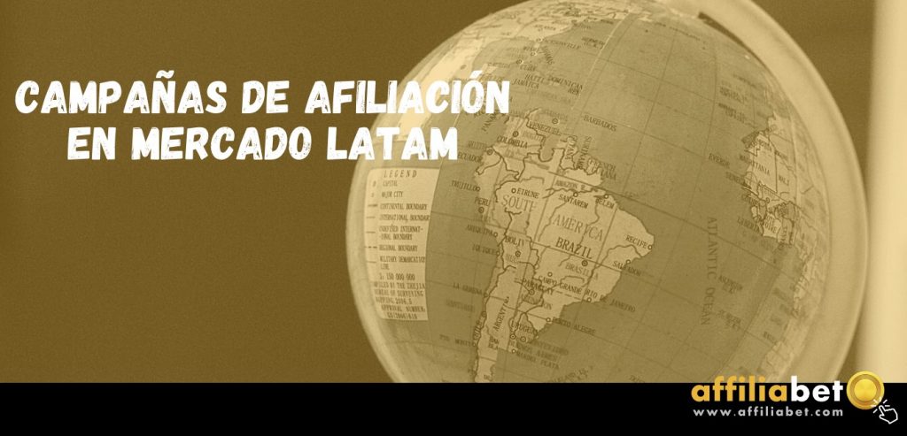 En Affiliabet también rentabilizarás tus campañas de afiliación para el mercado LATAM